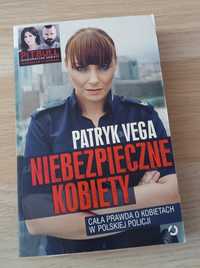 Niebezpieczne Kobiety. Cała prawda o kobietach w polskiej policji.