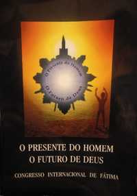 Livro - O presente do Homem - o futuro de Deus