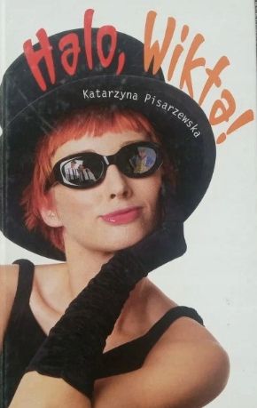 Halo, Wikta! Katarzyna Pisarzewska
