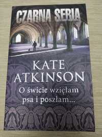 Kate Atkinson "O świcie wzięłam psa i poszłam..." Książka nowa
