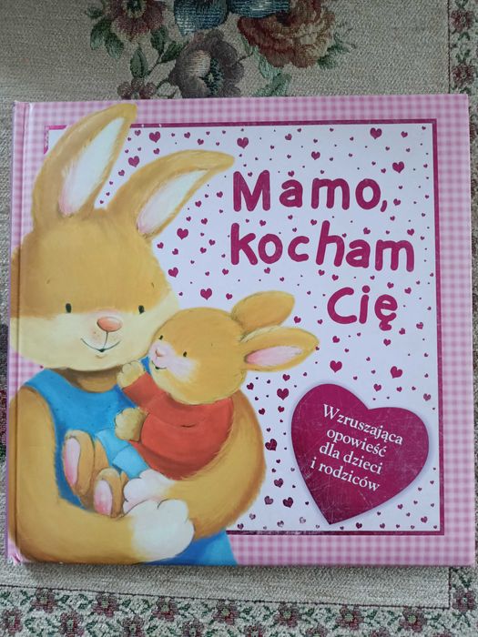 Mamo, kocham Cię- książeczka dla dzieci