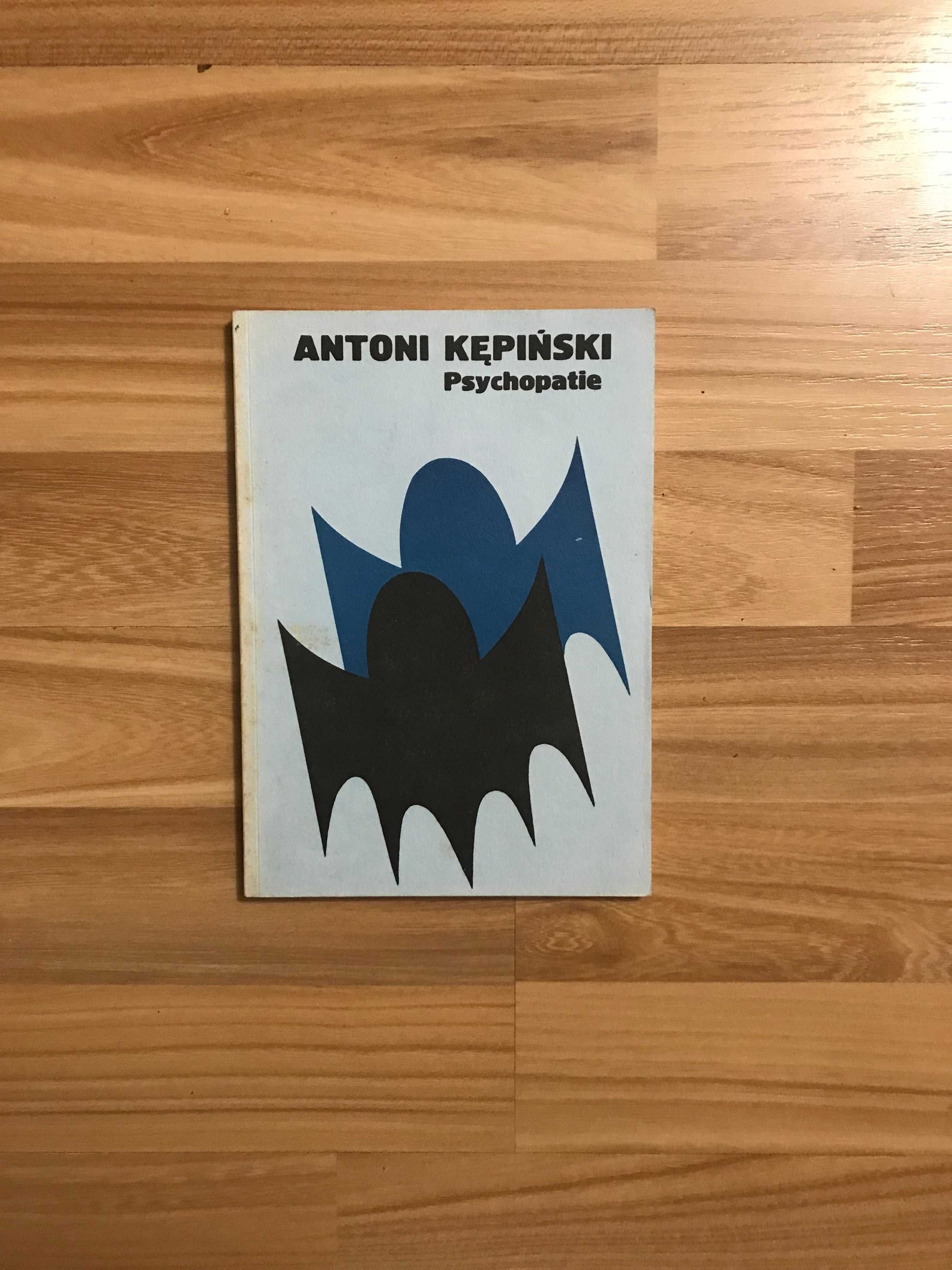 /Medycyna, psychiatria/ Psychopatie Antoni Kępiński