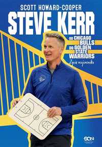 Steve Kerr. Od Chicago Bulls Do Golden State.