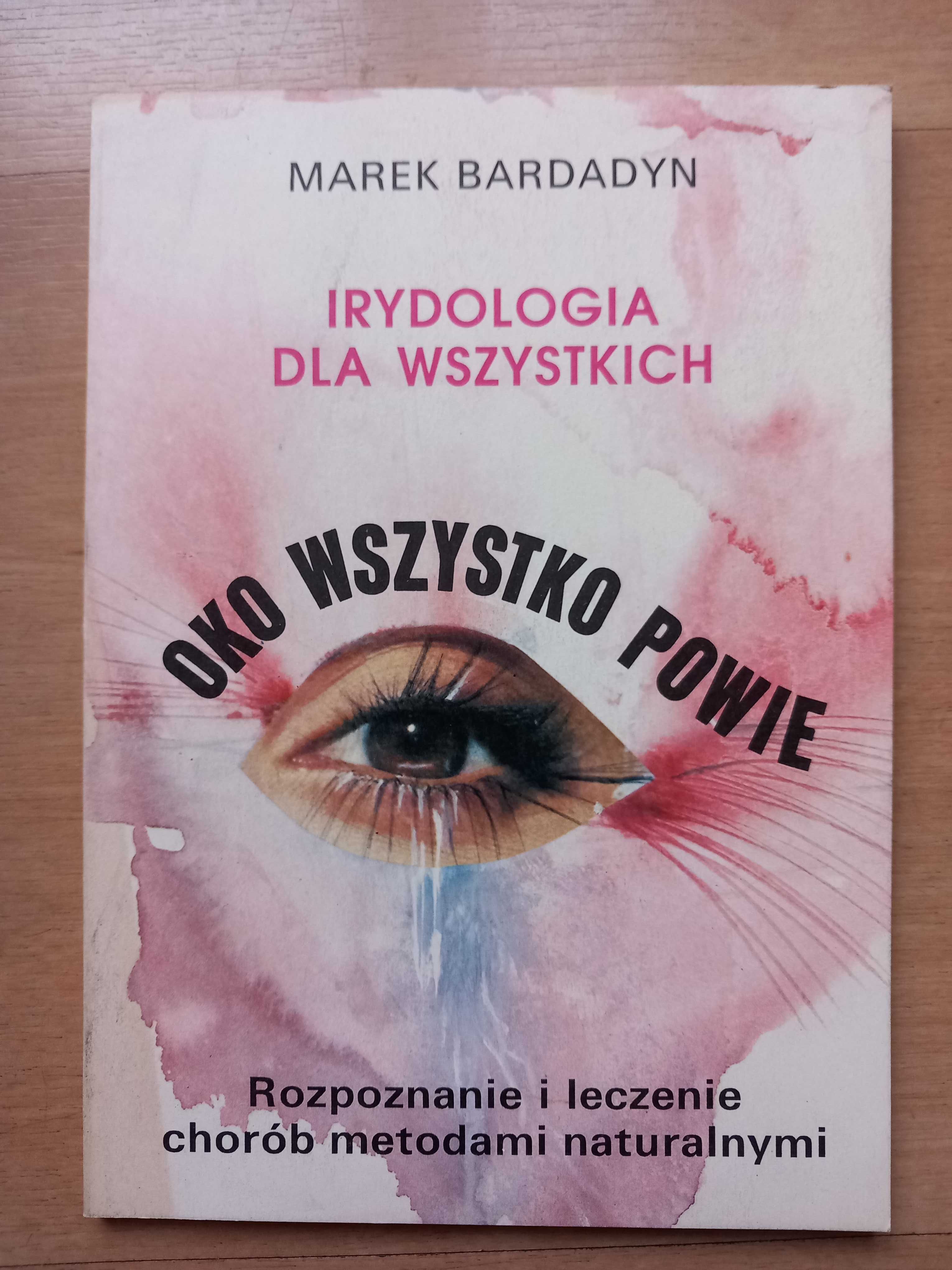 Irydologia dla wszystkich Marek Bardadyn