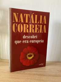 Natália Correia, Descobri que era europeia