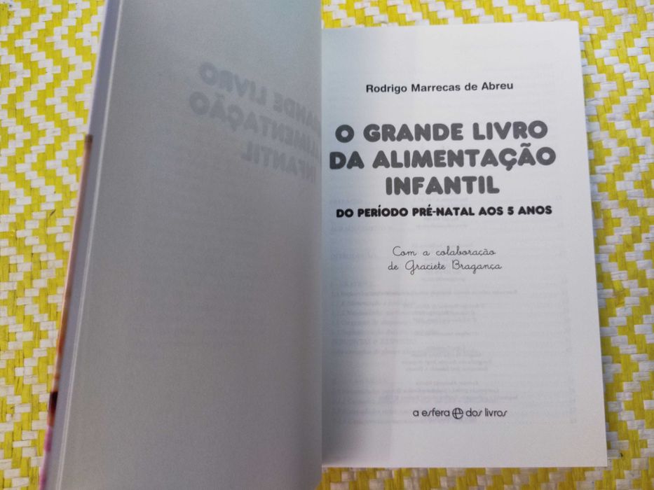 O GRANDE LIVRO DA ALIMENTAÇÃO INFANTIL
Do período pré-natal aos 5 anos