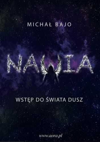 Książka "Nawia - Wstęp do Świata Dusz" Michał Bajo
