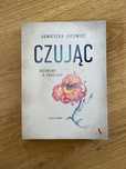 Agnieszka Jucewicz - Czując, rozmowy o emocjach