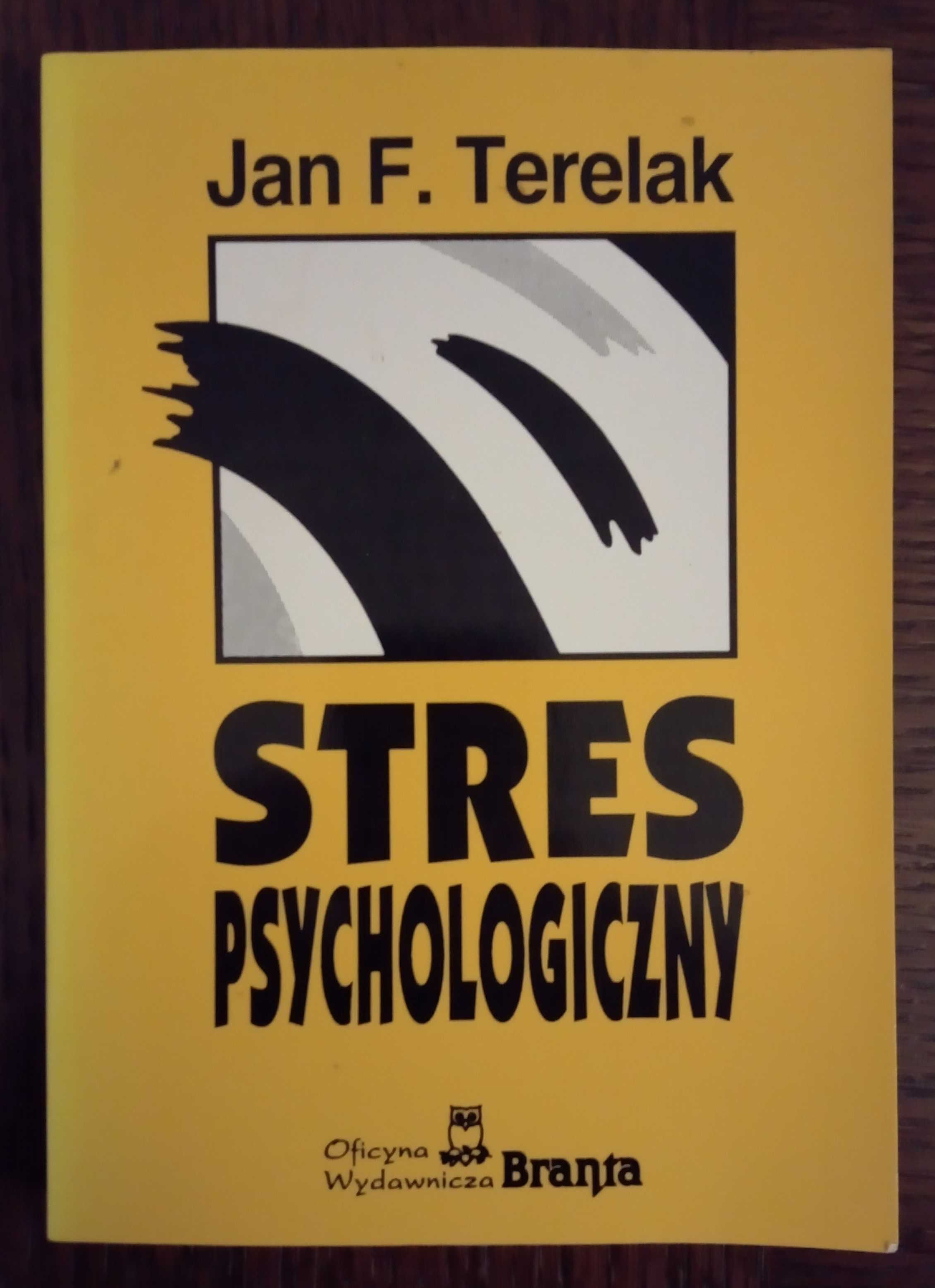 Stres psychologiczny - Jan F. Terelak