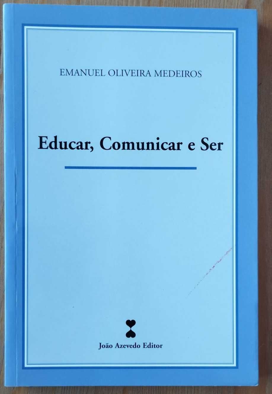 Educar, Comunicar e Ser - Emanuel Oliveira Medeiros (2006)