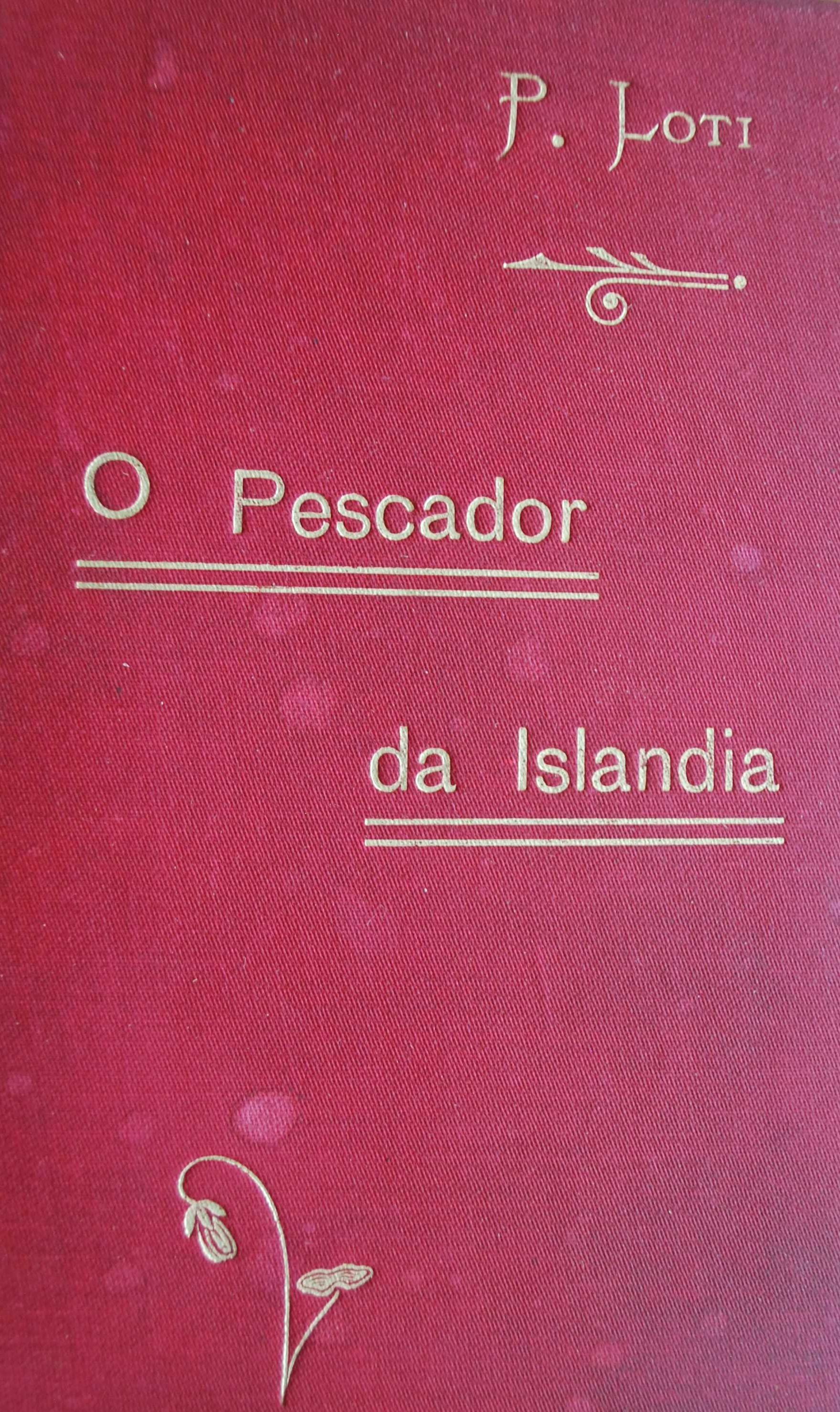 O Pescador da Islandia de Pierre Loti (Ano de dição s/d (1907 ?)