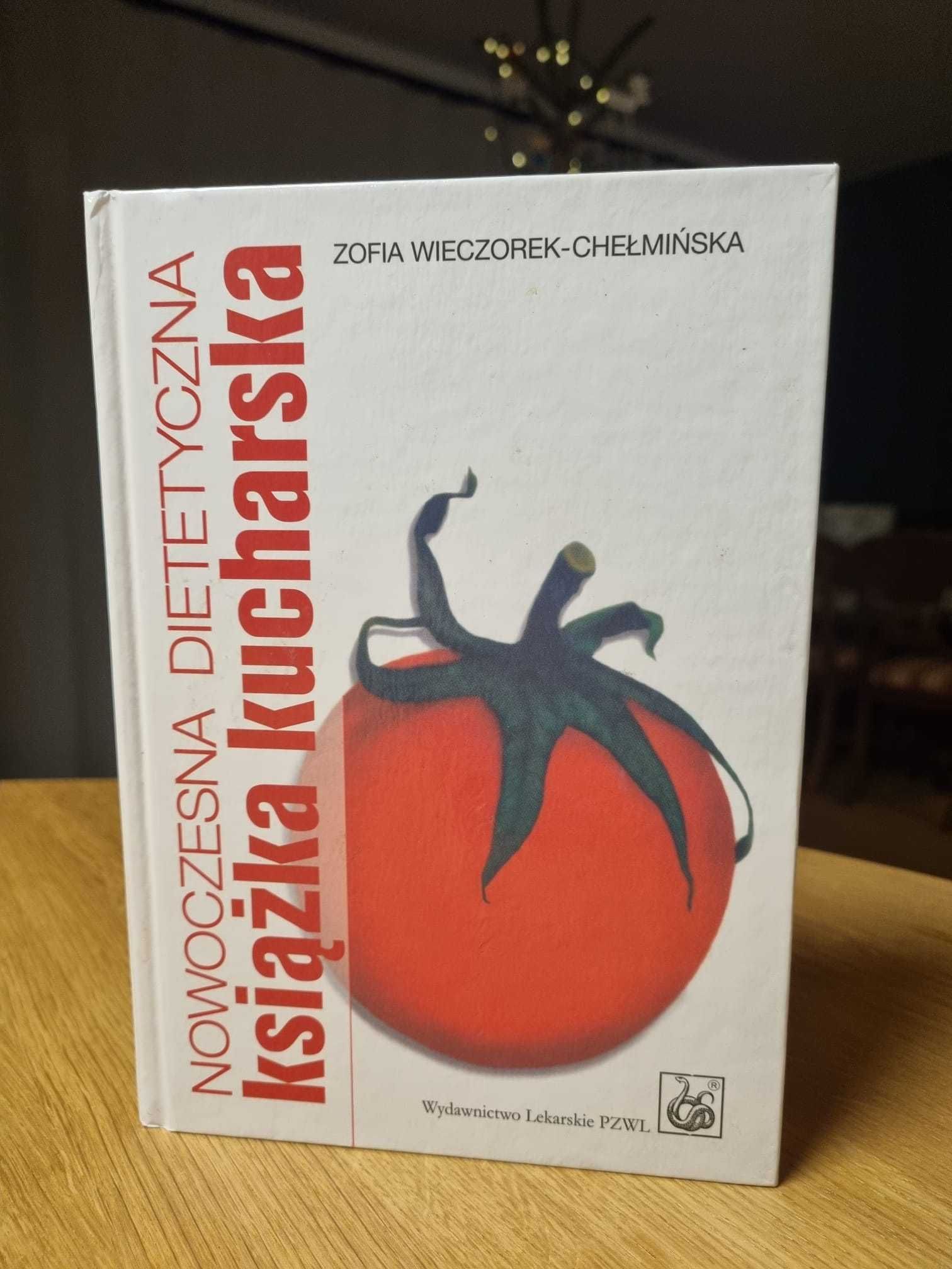 Nowoczesna dietetyczna książka kucharska Zofia Wieczorek - Chełmińska
