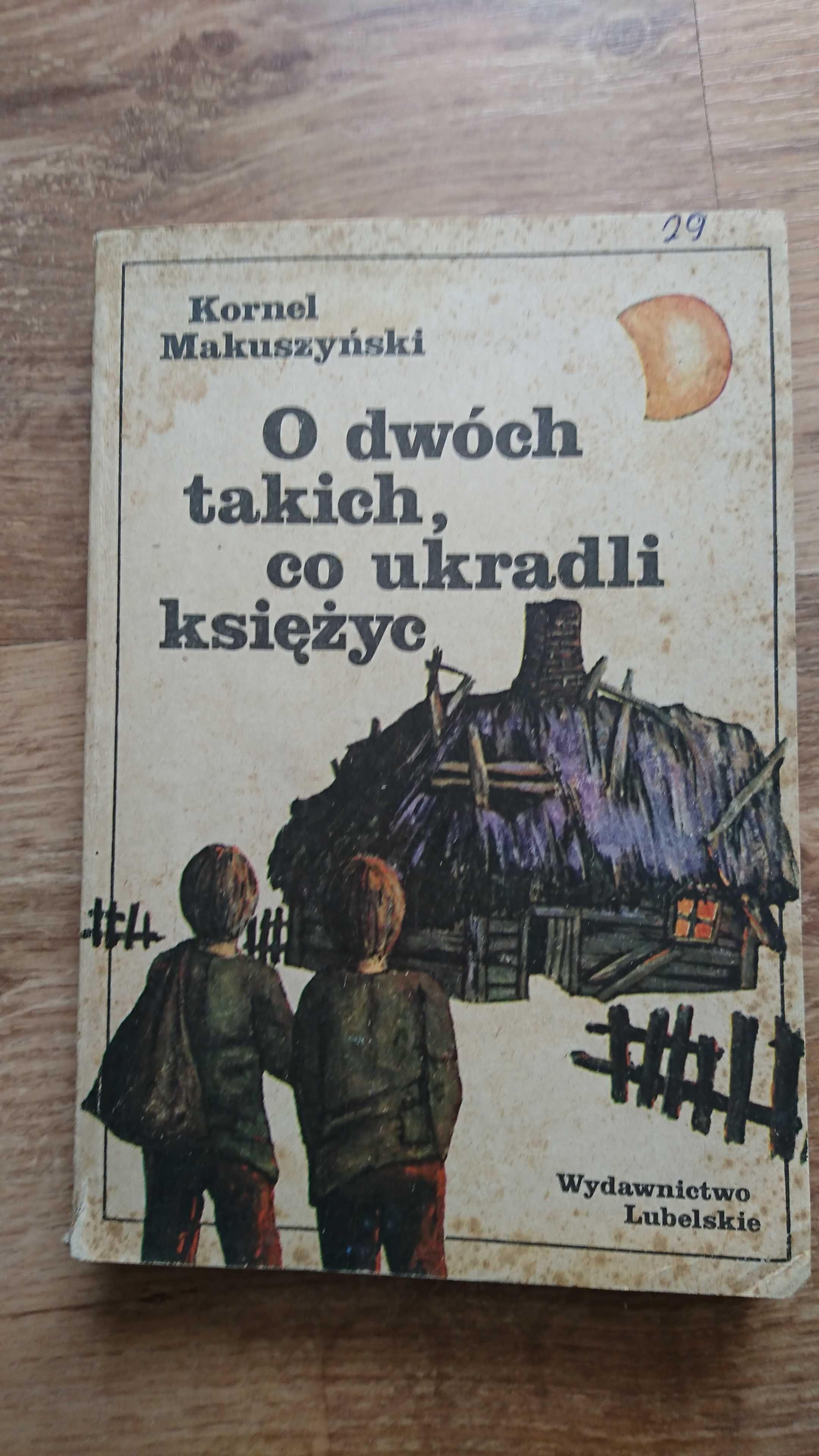 książka O dwóch takich, co ukradli księżyc Kornel Makuszyński