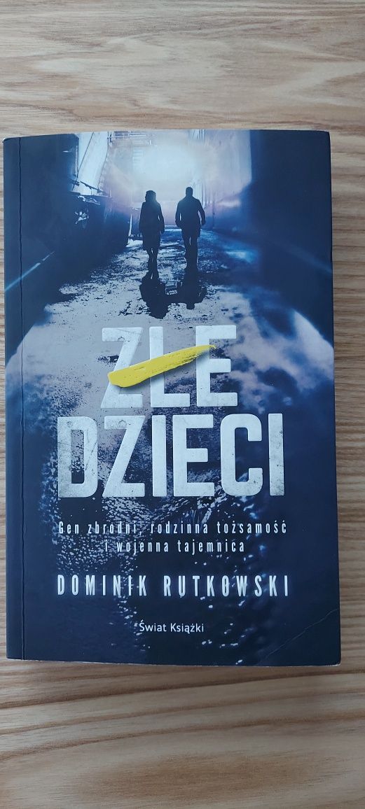 Dominik Rutkowski "Złe dzieci"