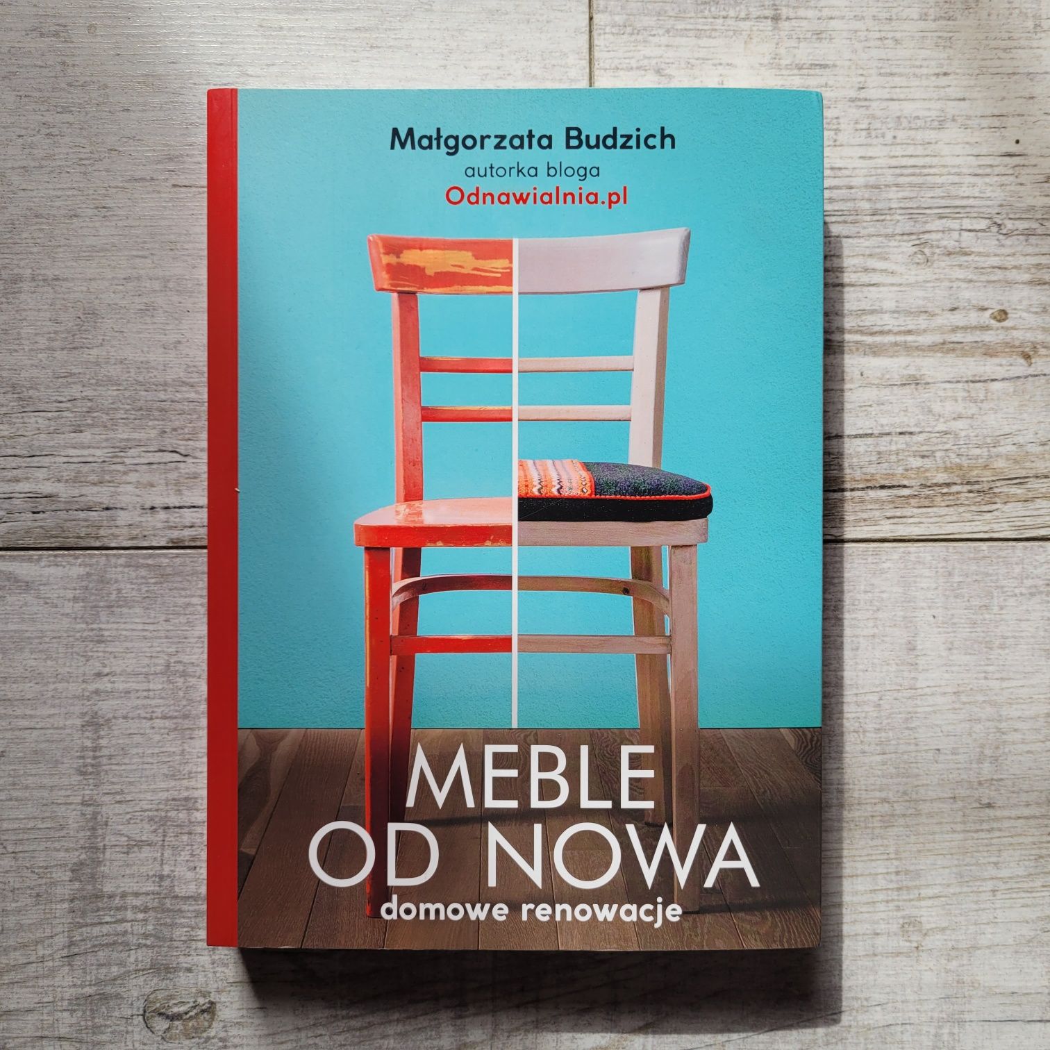 M. Budzich, książka, Meble od nowa domowe renowacje