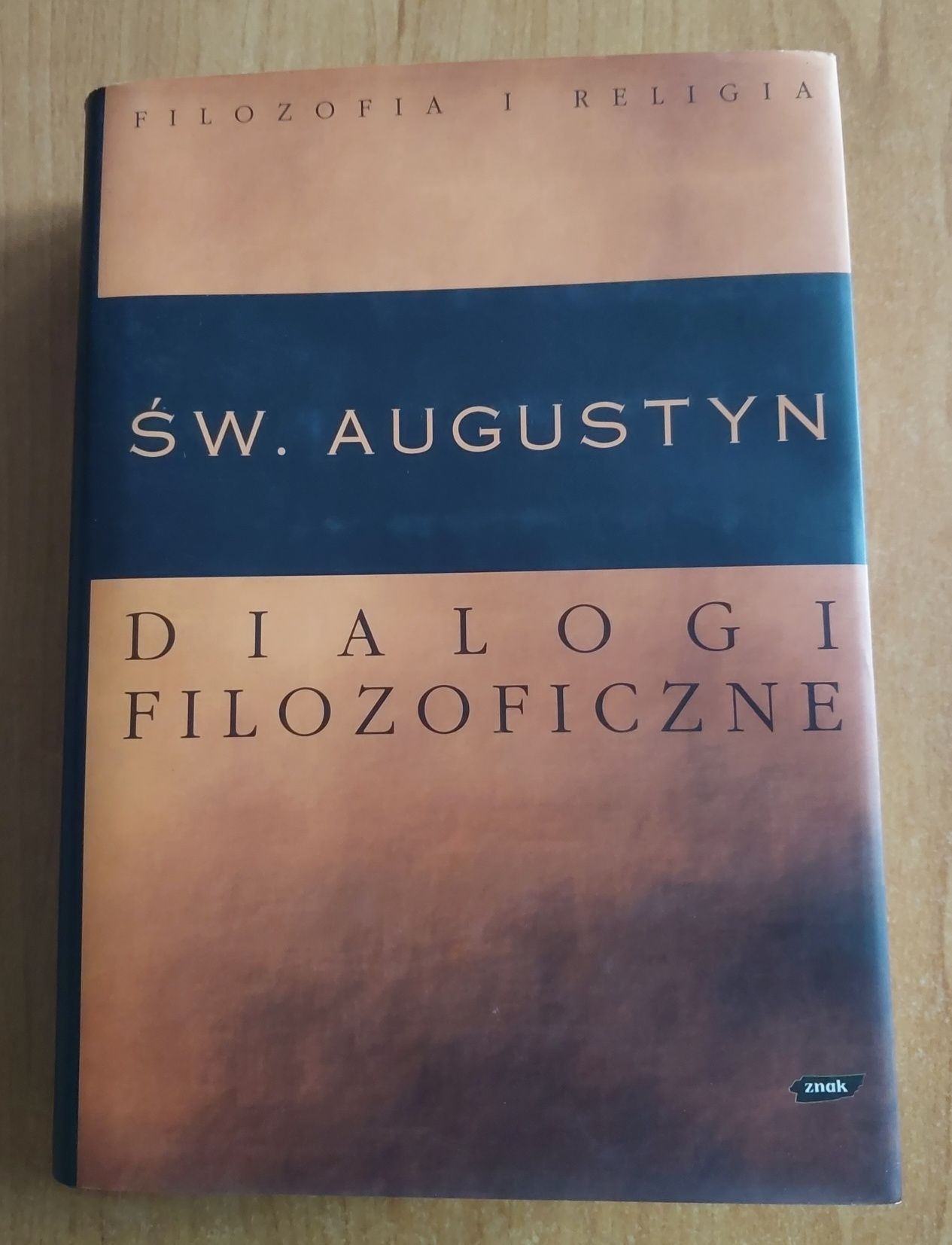 Św. Augustyn Dialogi Filozoficzne  ZNAK 1999