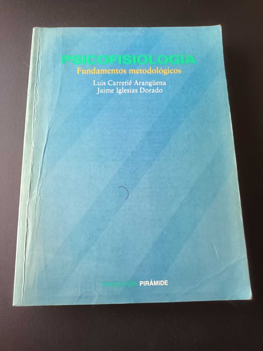 "Psicofisiología - Fundamentos Metodológicos" L. Arangüena e J. Dorado