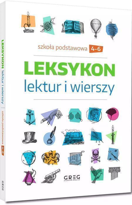 Leksykon Lektur I Wierszy - Szkoła Podstawowa - Klasy 4-6 Greg