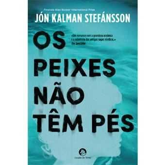 Os Peixes Não Têm Pés , Jón Kalman Stefánsson