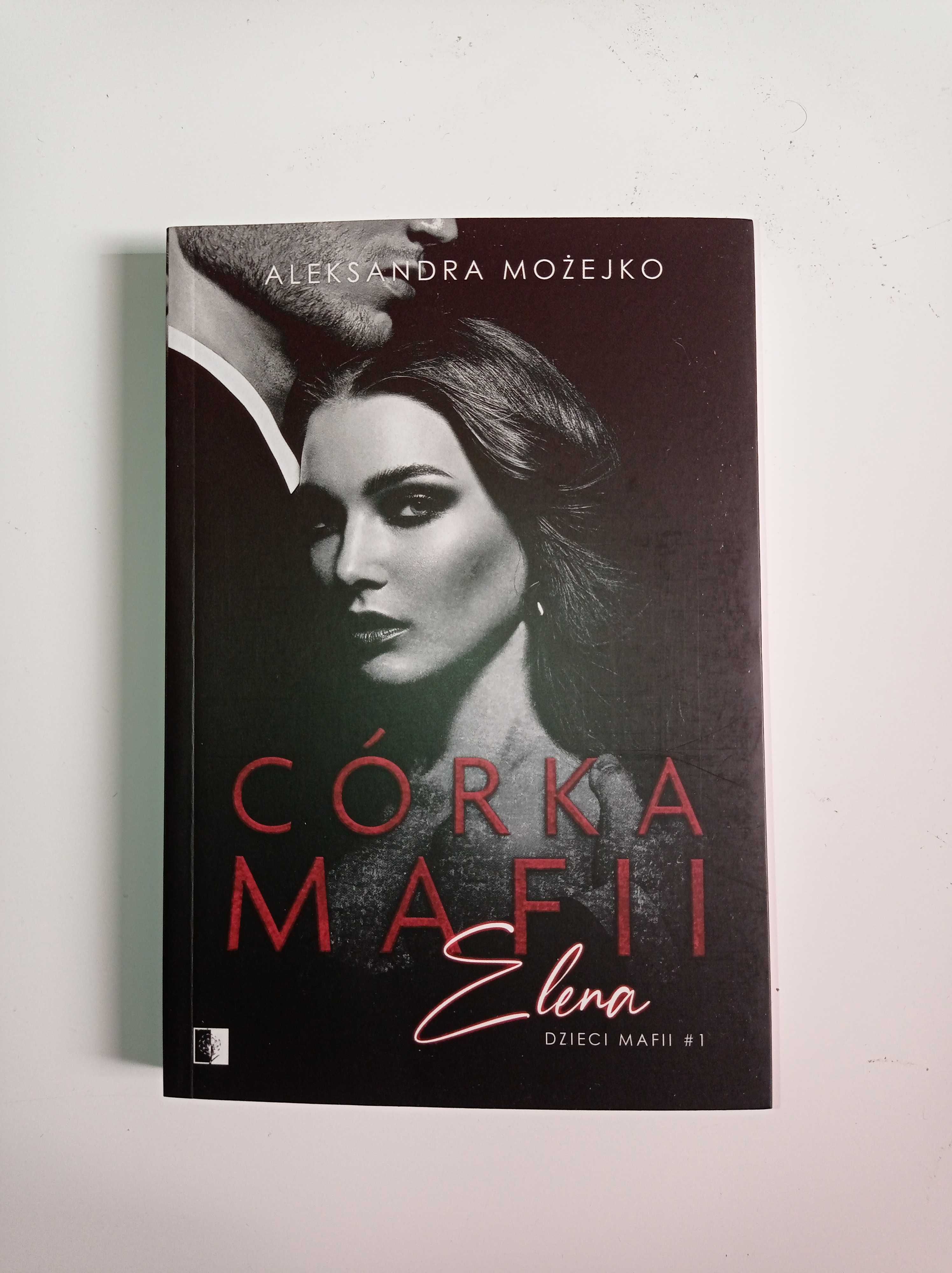 Córka mafii Elena - Aleksandra Możejko