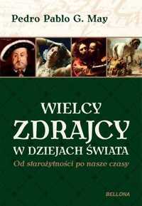 Wielcy zdrajcy w dziejach świata. Pedro Pablo G.May (Nowa książka)