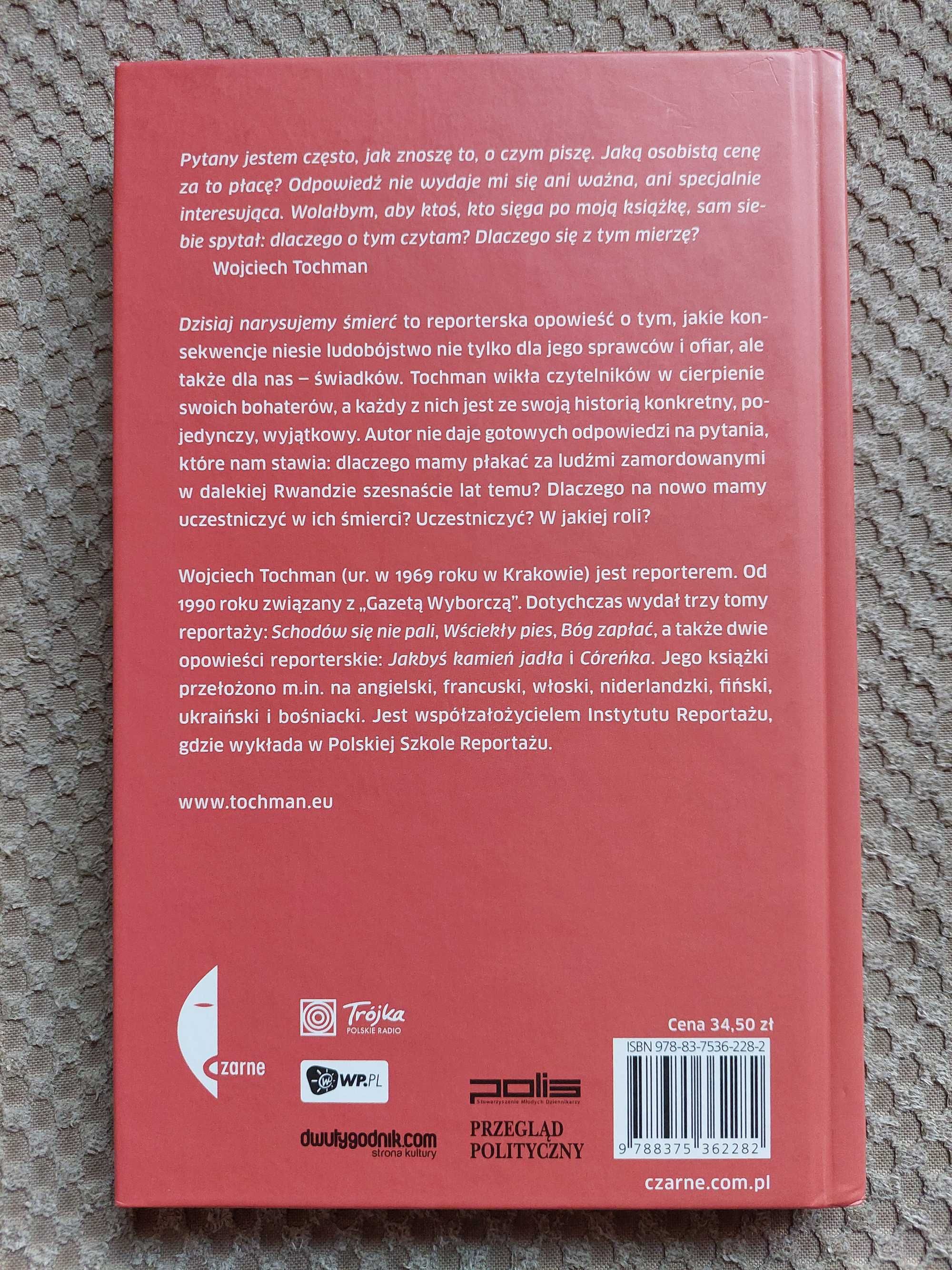 nowa! "Dzisiaj narysujemy śmierć" Wojciech Tochman