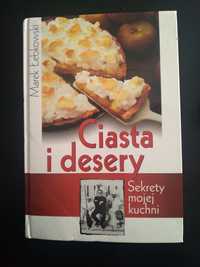 Ciasta i desery. Sekrety mojej kuchni- Marek Łebkowski