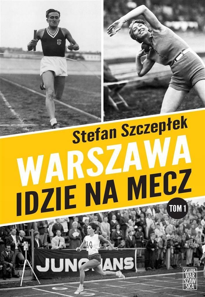 Warszawa Idzie Na Mecz, Stefan Szczepłek