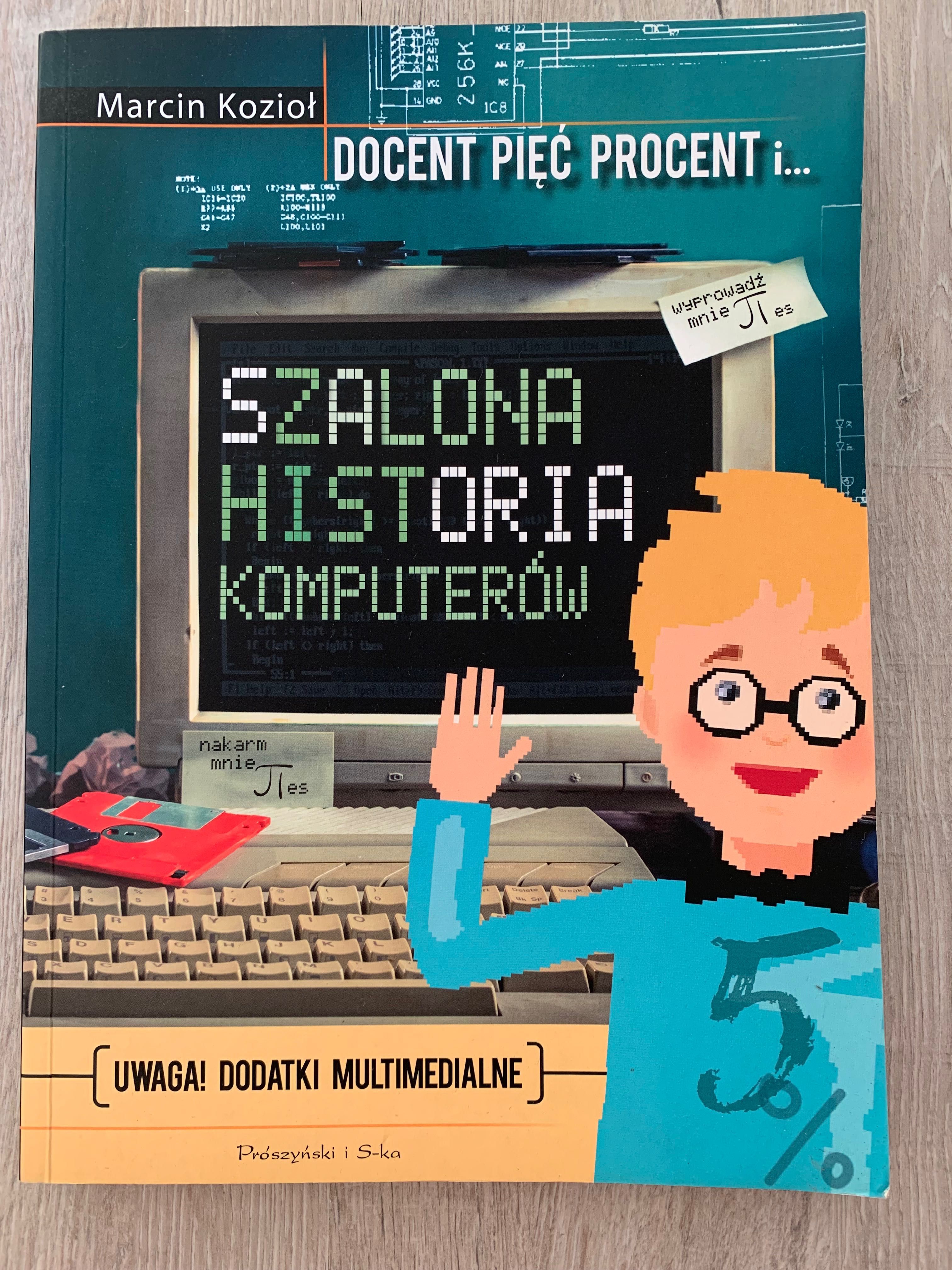 Szalona historia komputerów Marcin Kozioł