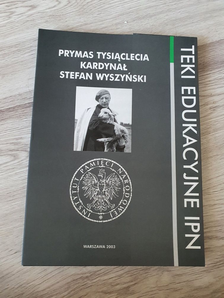 Teki edukacyjne IPN Prymas Tysiąclecia Kardynał Stefan Wyszyński