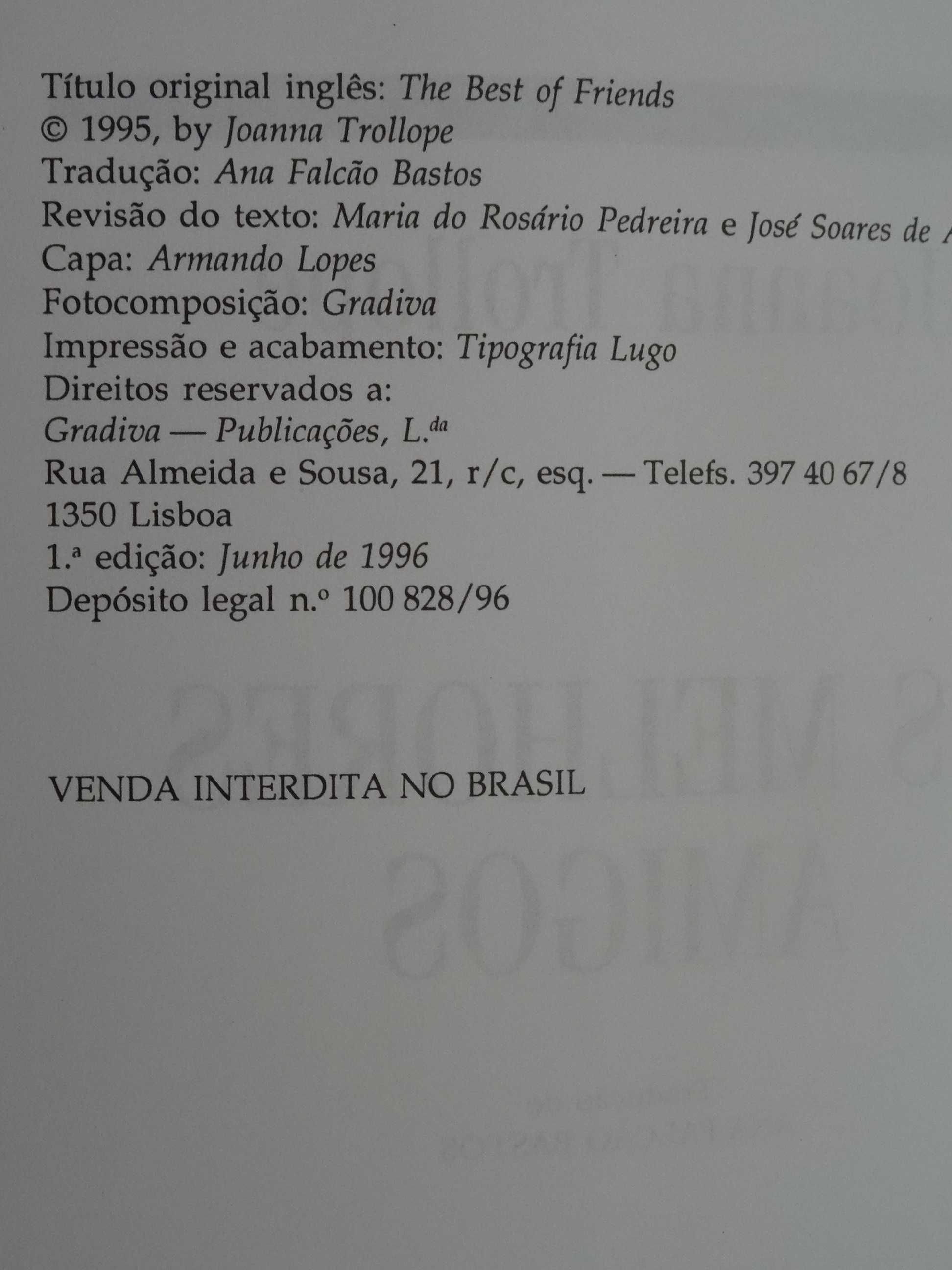 Os Melhores Amigos de Joanna Trollope - 1ª Edição