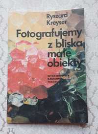 Książka "Fotografujemy z bliska małe obiekty" Kreyser