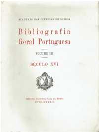11685

Bibliografia geral portuguesa - Vol. III
Século XVI