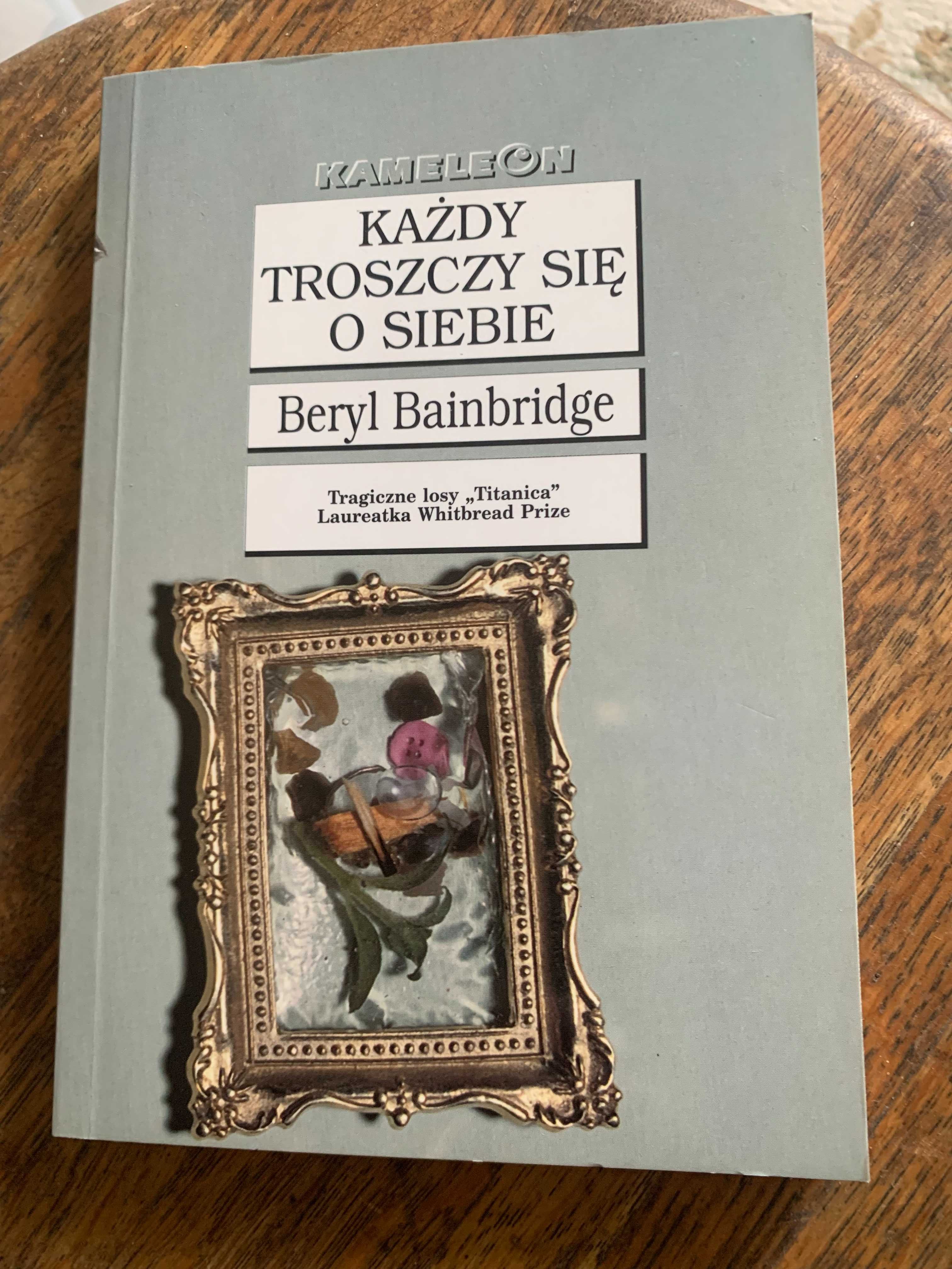 Beryl Bainbridge “Każdy troszczy się o siebie”