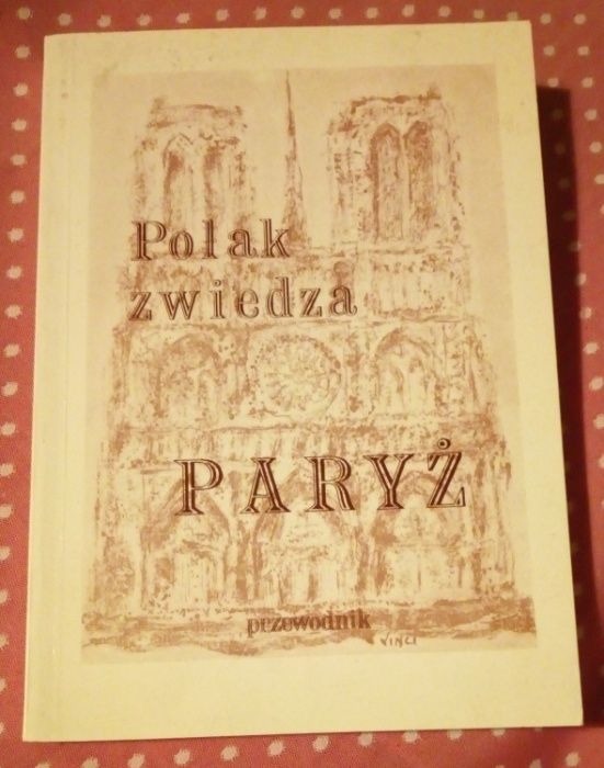 Polak zwiedza Paryż - przewodnik opr. Jan Winczakiewicz Francja