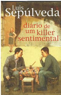 5444

Diário de um killer sentimental
de Luis Sepúlveda