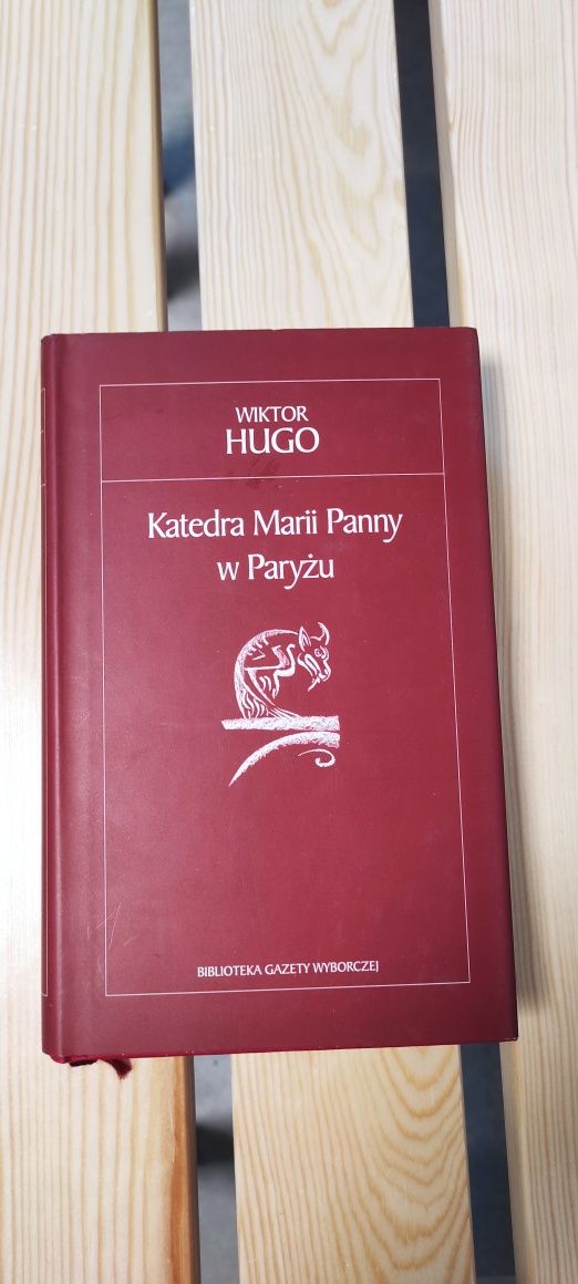 Wiktor Hugo, " Katedra Marii Panny w Paryżu "