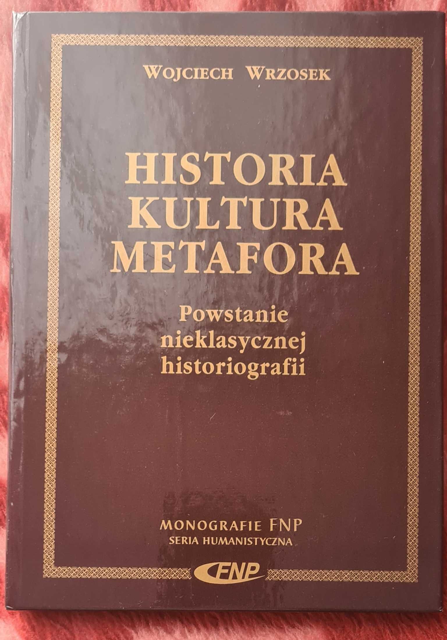 Historia Kultura Metafora, Powst. nieklasycznej historiografii Wrzosek