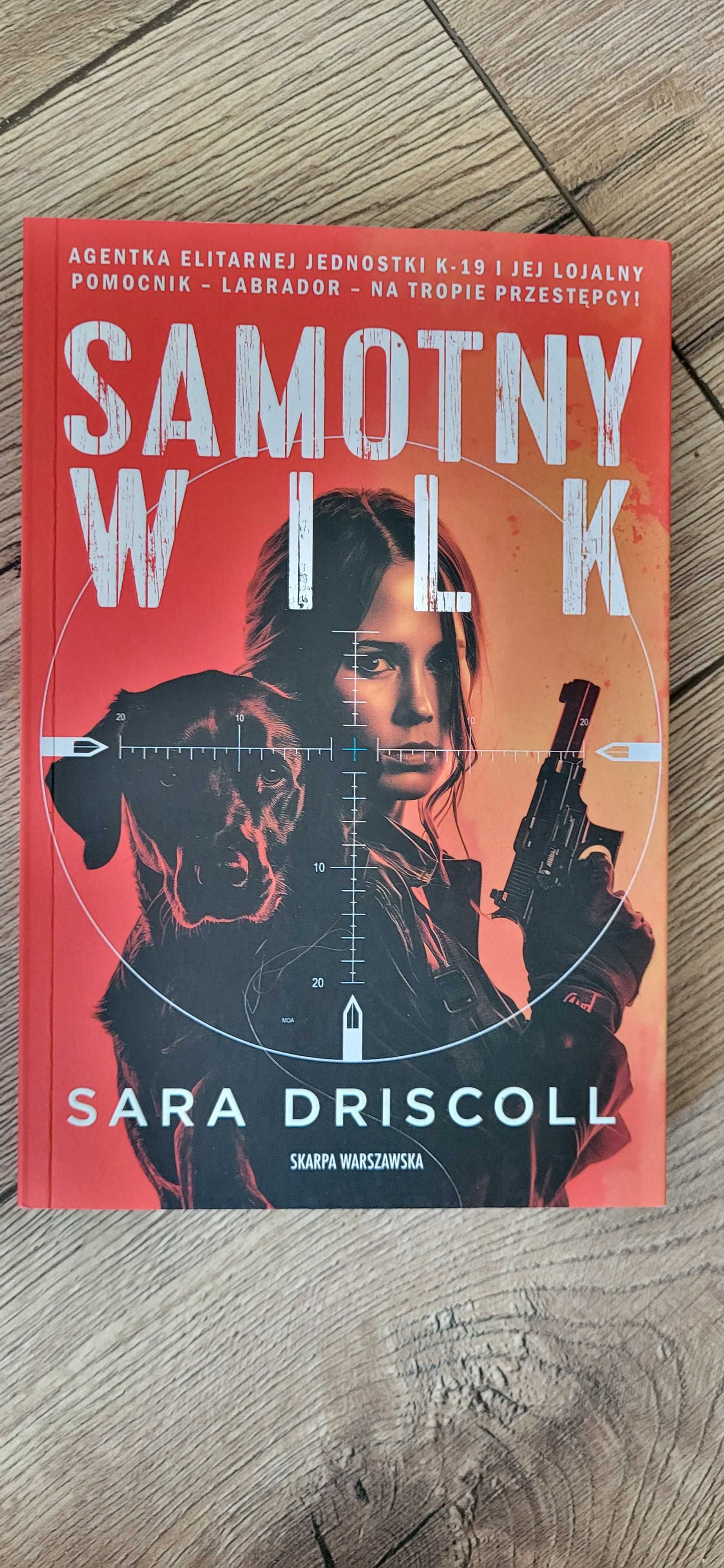 Samotny wilk Sara Driscoll agentka elitarnej jednostki K-19 pies