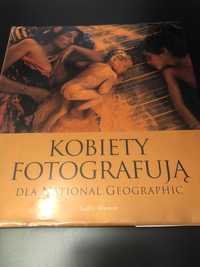 Cathy Newman "KOBIETY FOTOGRAFUJĄ" - album dla National Geographic