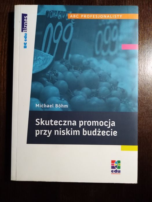 Skuteczna promocja przy niskim budżecie. Michael Bohm