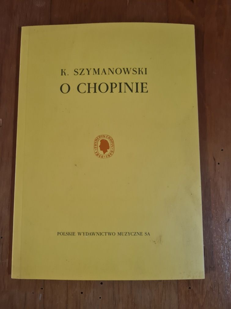 Karol Szymanowski. O Chopinie 
O Chopinie
Wydawca: PWM