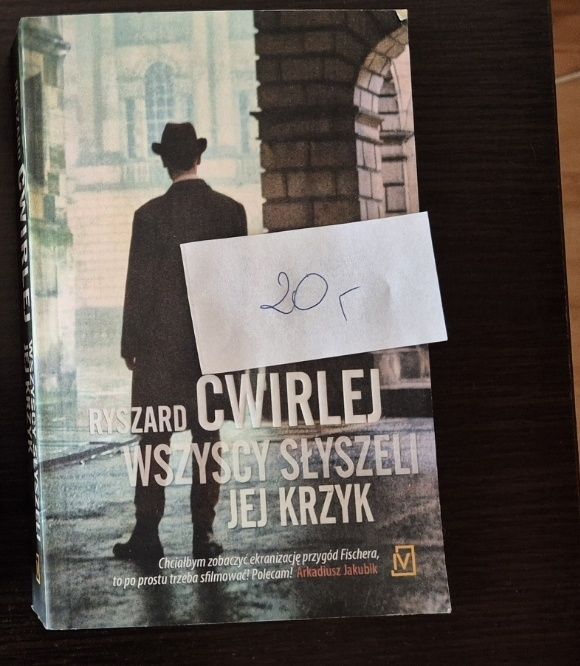 Ćwirlej Ryszard - Wszyscy słyszeli jej krzyk
