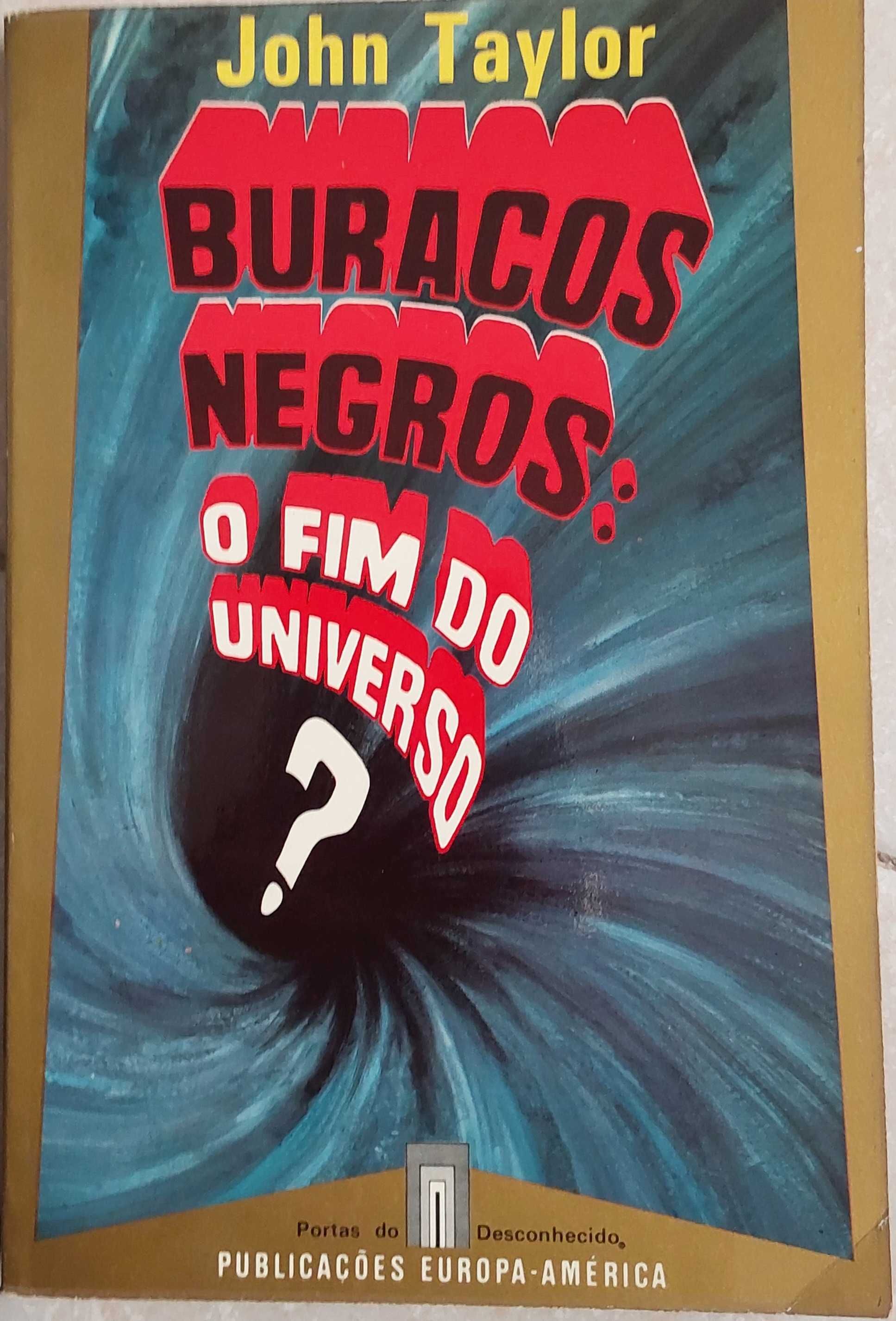 Os Buracos Negros, o Fim do Universo?