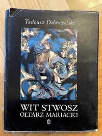 Tadeusz Dobrowolski - Wit Stwosz, Ołtarz Mariacki