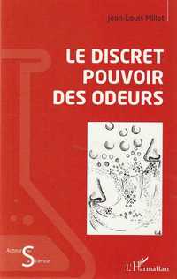 Le discret pouvoir des odeurs-Jean-Louis Millot-L'Harmattan