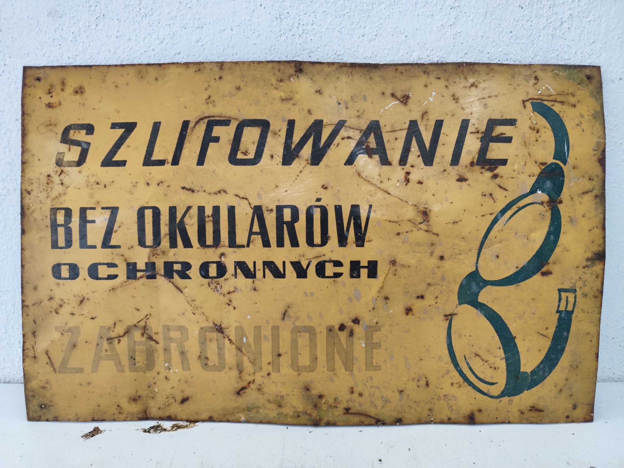 Stara metalowa tablica PRL "Szlifowanie bez okularów ochronnych "