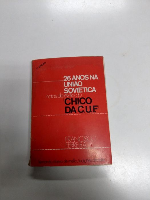 CHiCO Da CUF 26 ANOS Na UNIAO SOVIETICA