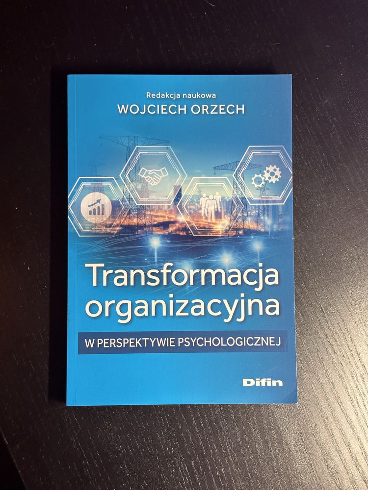 Wojciech Orzech - Transformacja organizacyjna w perspektywie psych…