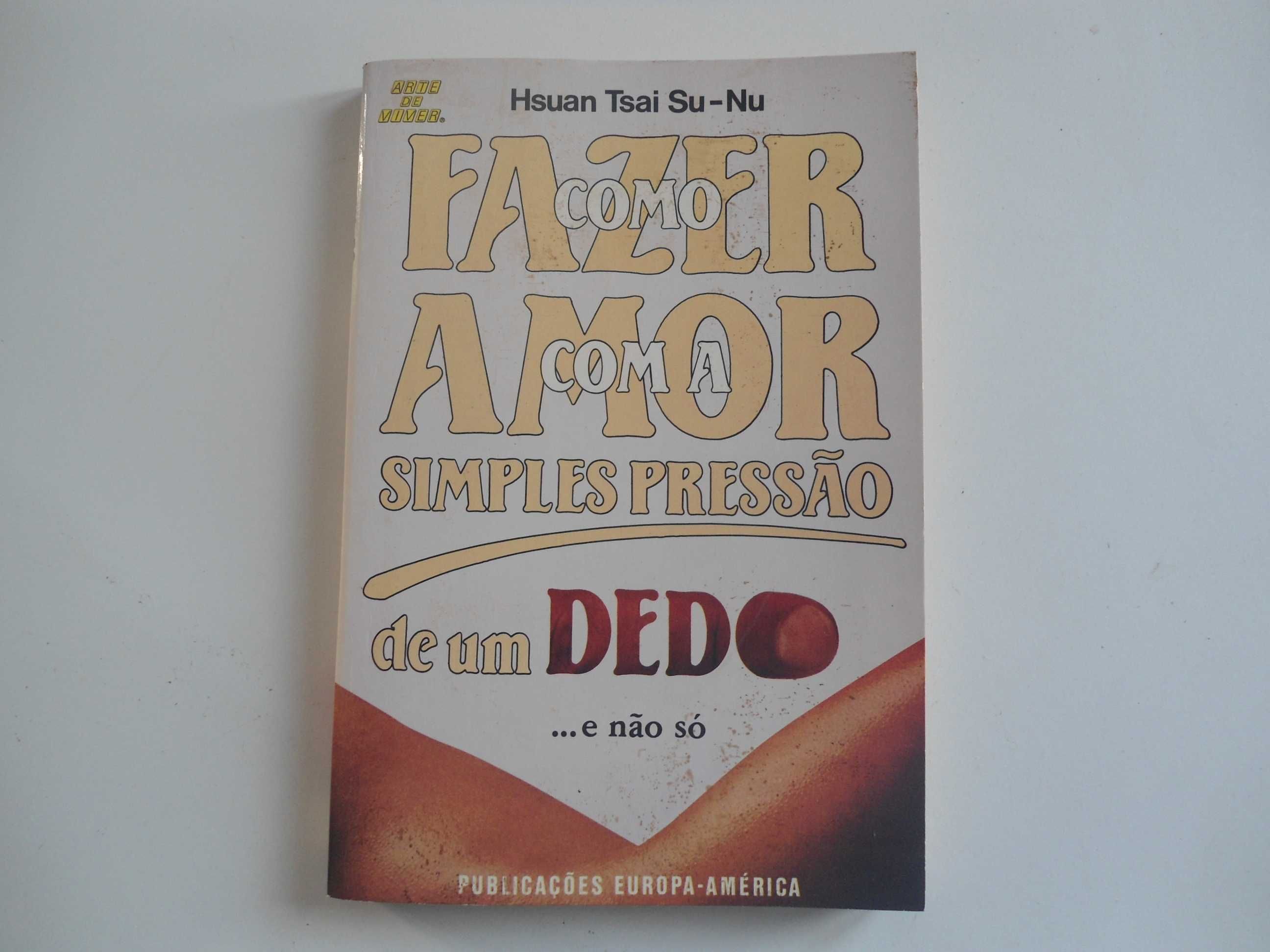 Como Fazer Amor com a simples pressão de um dedo ... e não só